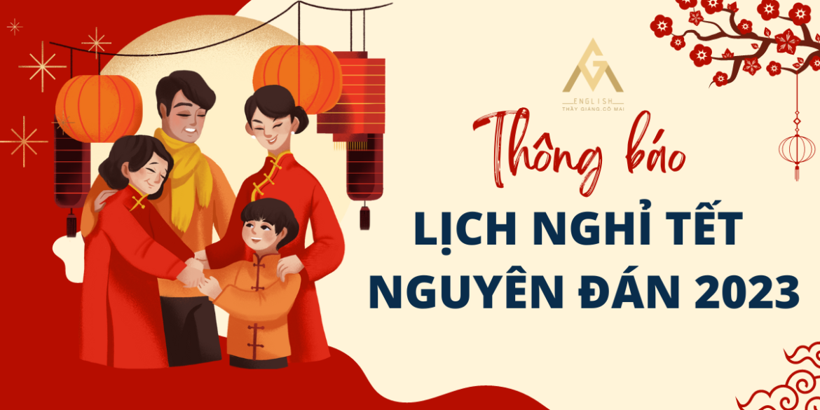 THÔNG BÁO LỊCH NGHỈ TẾT NGUYÊN ĐÁN 2023